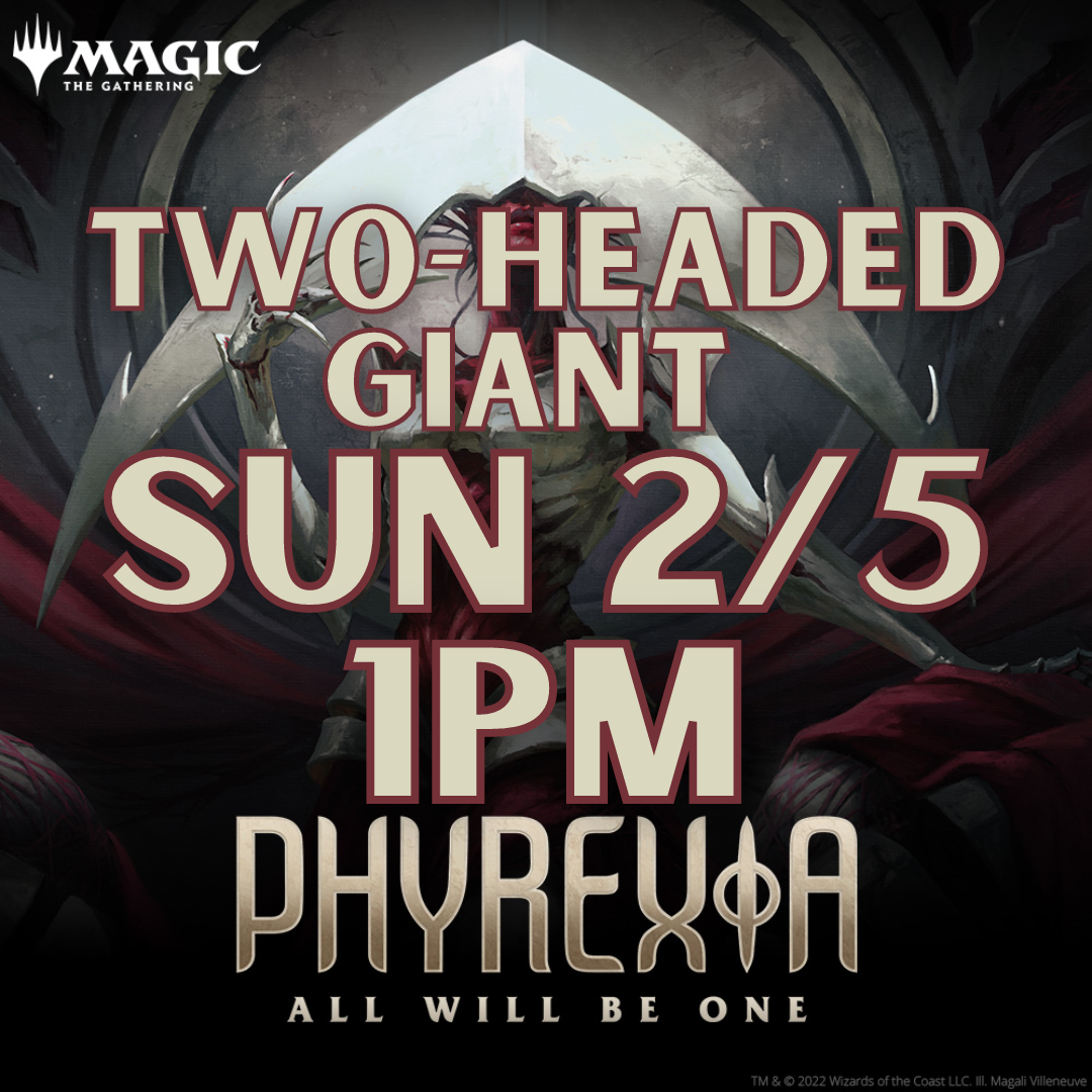Phyrexia: All Will Be One - Two-Headed Giant Prerelease - Sunday, Feb 5th 1PM